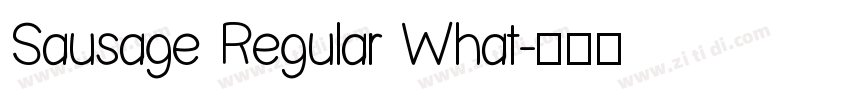Sausage Regular What字体转换